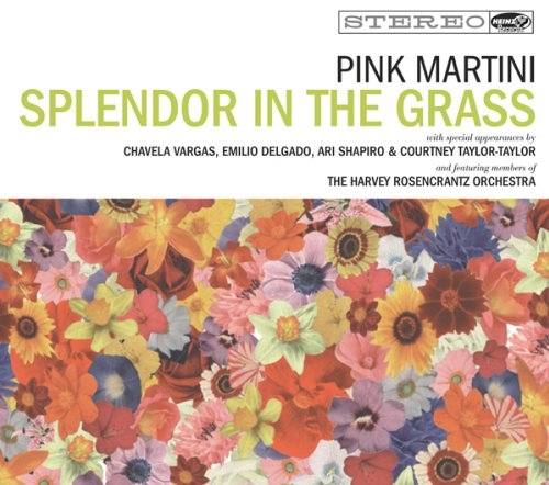 Picture of Splendor In The Grass  by Pink Martini