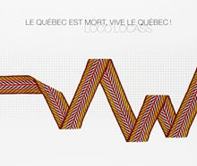 Picture of Le Quebec Est Mort, Vive Le Quebec!  by Loco Locass