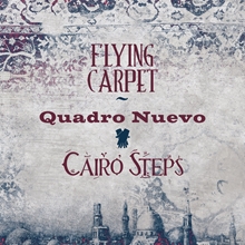 Picture of FLYING CARPET  by QUADRO NUEVO AND CAIRO STEPS