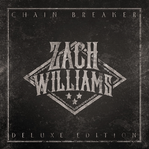 Picture of Chain Breaker (Deluxe Edition)  by Zach Williams