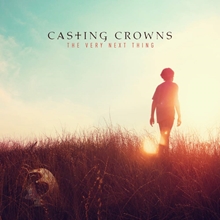 Picture of The Very Next Thing  by Casting Crowns