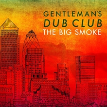 Picture of The Big Smoke  by Gentleman'S Dub Club