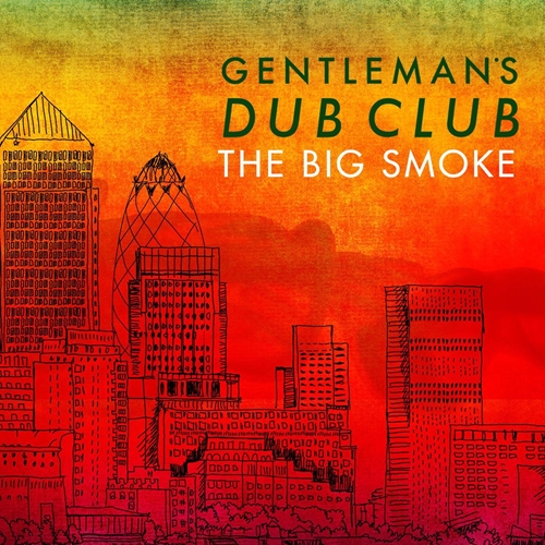 Picture of The Big Smoke  by Gentleman'S Dub Club