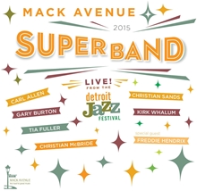 Picture of Live From The Detroit Jazz Festival - 2015  by Mack Avenue Superband