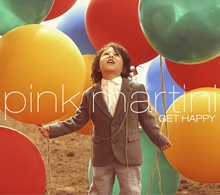 Picture of Get Happy  by Pink Martini