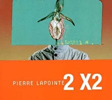 Picture of 2x2  by Pierre Lapointe