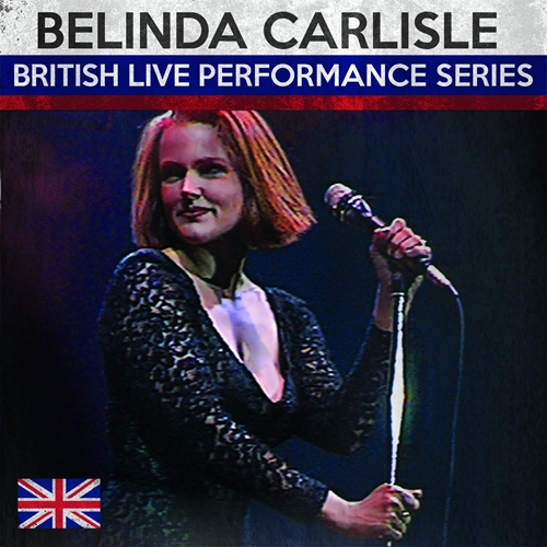 Picture of British Live Performance Series  by Belinda Carlisle