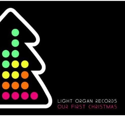 Picture of Light Organ Records: Our First Christmas  by VARIOUS ARTISTS