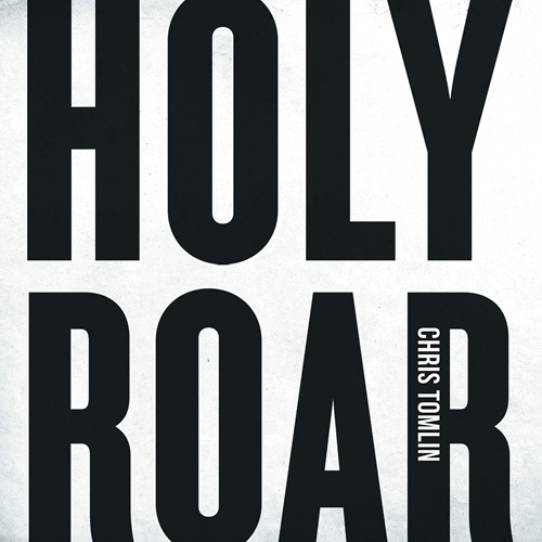 Picture of HOLY ROAR  by TOMLIN,CHRIS