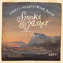 Picture of SMOKE & ASHES  by LONELY HEARTSTRING BAND,TH