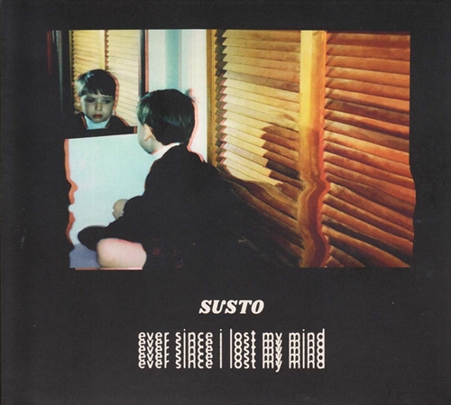 Picture of EVER SINCE I LOST MY MIND  by SUSTO