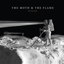 Picture of Ruthless  by The Moth & The Flame