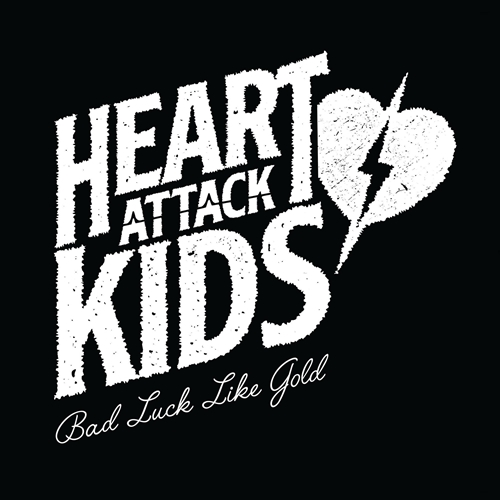 Picture of BAD LUCK LIKE GOLD  by HEART ATTACK KIDS