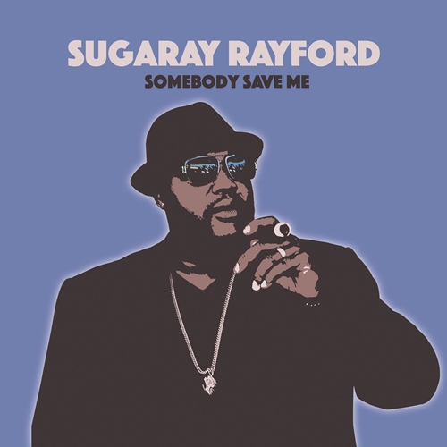 Picture of Somebody Save Me  by Sugaray Rayford