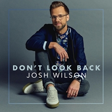 Picture of Don'T Look Back  by Josh Wilson