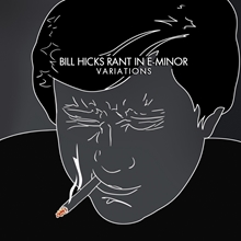 Picture of RANT IN E-MINOR: VARIATIONS  by BILL HICKS