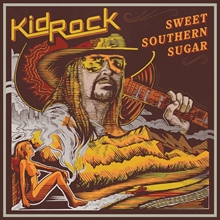 Picture of SWEET SOUTHERN SUGAR  by KID ROCK