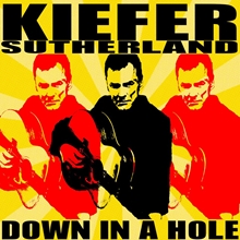 Picture of DOWN IN A HOLE  by KIEFER SUTHERLAND