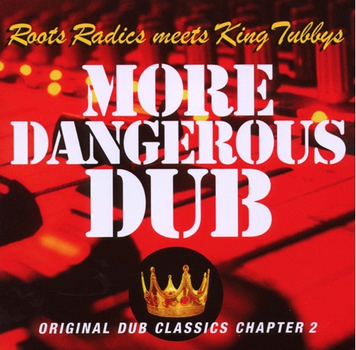 Picture of MORE DANGEROUS DUB  by ROOTS RADICS-KING TUBBY