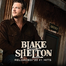 Picture of RELOADED: 20 #1 HITS  by BLAKE SHELTON