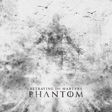 Picture of PHANTOM  by BETRAYING THE MARTYRS