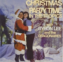 Picture of CHRISTMAS PARTY TIME IN THE  by BYRON LEE & THE DRAGONAIRES