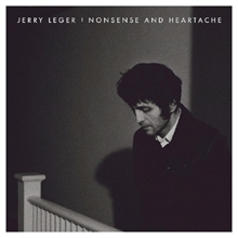 Picture of NONSENSE AND HEARTACHE  by JERRY LEGER