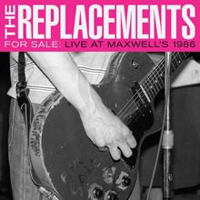 Picture of FOR SALE: LIVE AT MAXWELL?S 19  by THE REPLACEMENTS