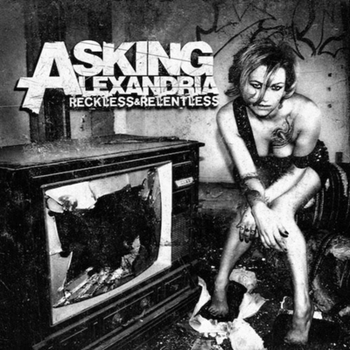 Picture of RECKLESS AND RELENTLESS  by ASKING ALEXANDRIA