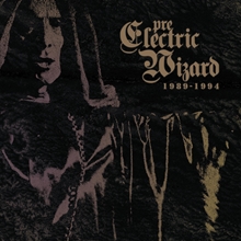 Picture of Pre-Electric Wizard 1989-94  by Eternal / Thy Grief Eternal / Lord Of Putrefaction