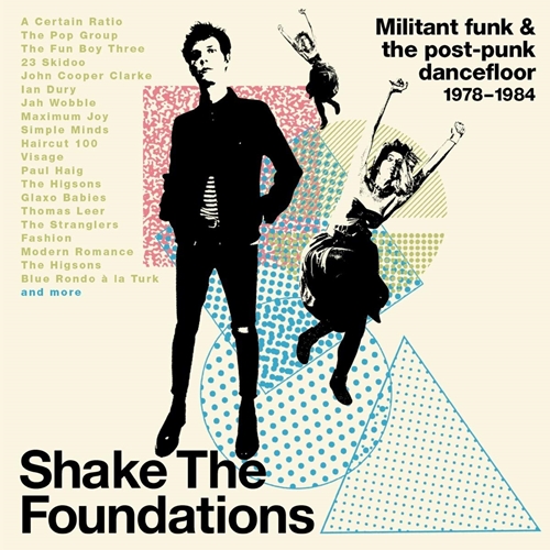 Picture of SHAKE THE FOUNDATIONS: MILITANT FUNK & THE POST-PUNK DANCEFLOOR 1978-1984: 3CD CLAMSHELL BOX