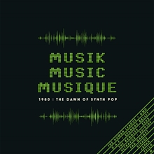 Picture of MUSIK MUSIC MUSIQUE ~ 1980: THE DAWN OF SYNTH POP: 3CD CAPACITY WALLET 