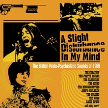 Picture of A SLIGHT DISTURBANCE IN MY MIND ~ THE BRITISH PROTO-PSYCHEDELIC SOUNDS OF 1966: 3CD CLAMSHELL BOXSET