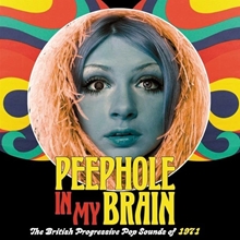 Picture of PEEPHOLE IN MY BRAIN ~ THE BRITISH PROGRESSIVE POP SOUNDS OF 1971: 3CD CAPACITY WALLET