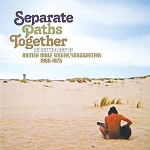 Picture of SEPARATE PATHS TOGETHER ~ AN ANTHOLOGY OF BRITISH MALE SINGER/SONGWRITERS 1965-1975: 3CD CLAMSHELL BOXSET