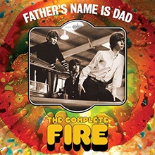 Picture of FATHER'S NAME IS DAD: THE COMPLETE FIRE 3CD DIGIPAK