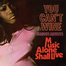 Picture of YOU CAN'T WINE / MUSIC ALONE SHALL LIVE: EXPANDED EDITION