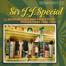 Picture of SIR J.J. SPECIAL: J.J. JOHNSON'S SKA AND ROCK STEADY PRODUCTIONS 1966-1968