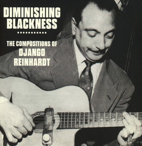 Picture of DIMINISHING BLACKNESS ~ THE COMPOSITIONS OF DJANGO REINHARDT: 3CD BOXSET