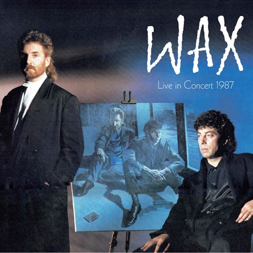 Picture of WAX LIVE IN CONCERT 1987: 2CD / 1DVD DIGIPAK EDITION