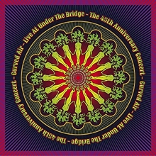 Picture of LIVE AT UNDER THE BRIDGE ~ THE 45th ANNIVERSARY CONCERT