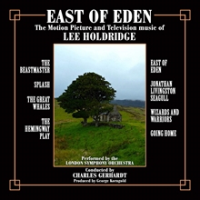 Picture of East Of Eden: The Motion Picture And Television Music Of Lee Holdridge