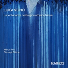 Picture of Luigi Nono: La Lontananza Nostalgica Utopica Futura