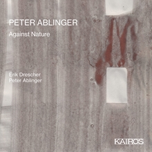 Picture of Peter Ablinger: Against Nature