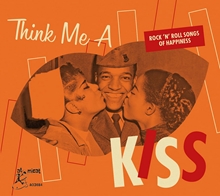 Picture of Think Me A Kiss: Rock 'n' Roll Songs Of Happiness