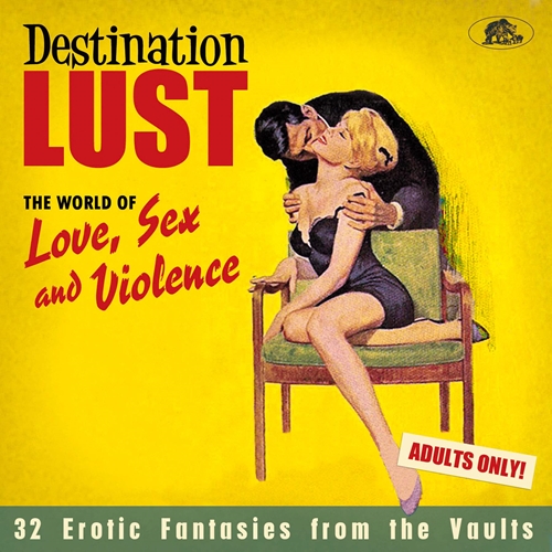 Picture of Destination Lust: Songs Of Love, Sex And Violence