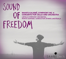 Picture of Sound of Freedom - Kalnins: Symphony No. 4, Concerto For Cello and Orchestra