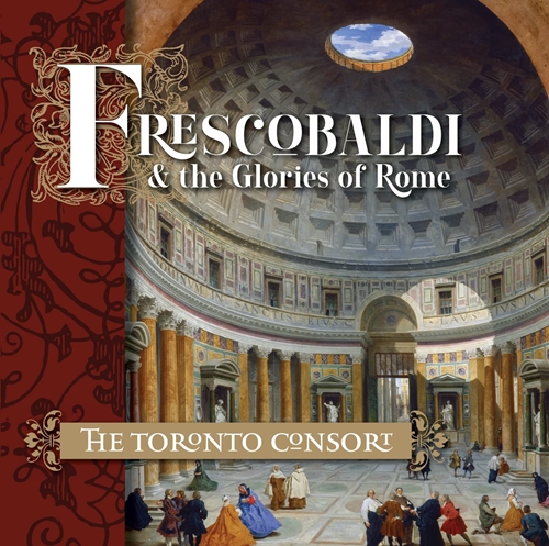 Picture of Frescobaldi And The Glories Of Rome