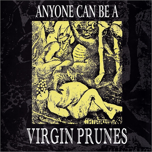 Picture of Anyone Can Be A Virgin Prunes