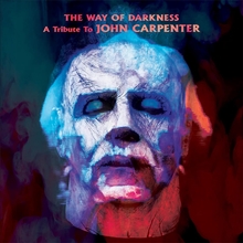 Picture of The Way Of Darkness: A Tribute To John Carpenter